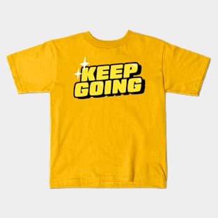 KEEP GOING Kids T-Shirt